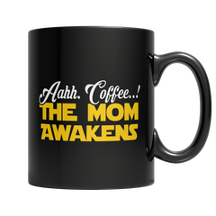 Limited Edition - Aahh Coffee..! The Mom Awakens